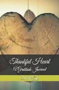 Thankful Heart: A Gratitude Journal