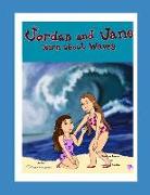 Jordan and Jane Learn about Waves