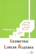 Geometric Linear Algebra (Volume 1)