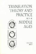 Translation Theory and Practice in the Middle Ages