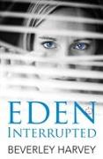 Eden Interrupted