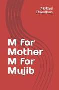 M for Mother M for Mujib