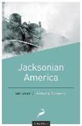 Jacksonian America: A Reader