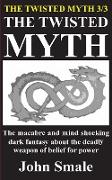 THE TWISTED MYTH