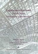 España constitucional 1978-2018 : trayectorias y perspectivas