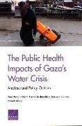 The Public Health Impacts of Gaza's Water Crisis: Analysis and Policy Options