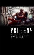 Progeny: An Original Screenplay