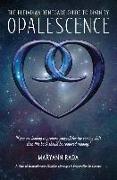 Opalescence: The Pleiadian Renegade Guide to Divinity