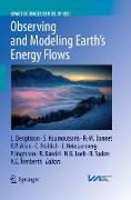 Observing and Modeling Earth's Energy Flows