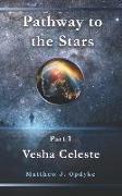 Pathway to the Stars: Vesha Celeste