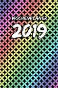 Wochenplaner 2019: 1 Woche Auf 1 Seite, Ca. A5 Jan - Dez Terminkalender 55 Seiten Notizbuch Regenbogen Abstrakt Motiv