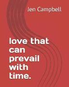 Love That Can Prevail with Time