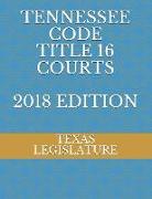 Tennessee Code Title 16 Courts 2018 Edition