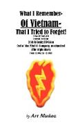 What I Remember of Vietnam I Tried to Forget