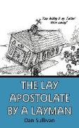The Lay Apostolate by a Layman