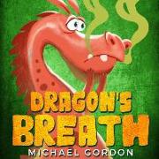 Dragon's Breath: (children Books about Health)