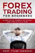 Forex Trading for Beginners: Learn How to Dominate Any Market Like a Pro Within 2 Hours