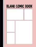 Blank Comic Book: Panels for Drawing Your Own Comic