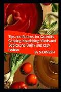 Tips and Recipes for Quantity Cooking Nourishing Minds and Bodies and Quick and Easy Recipes