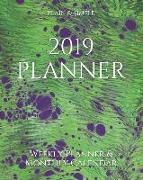 2019 Planner: Weekly Planner & Monthly Calendar