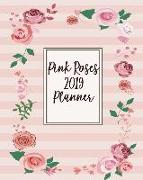 Pink Roses 2019 Planner: 12 Months Calendar Planner