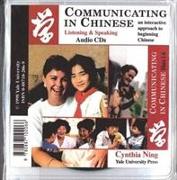 Communicating in Chinese: Audio CDs - Listening and Speaking Audio CDs