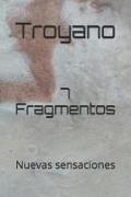 7 Fragmentos: Nuevas Sensaciones