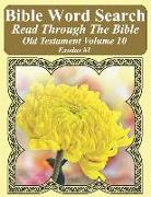 Bible Word Search Read Through the Bible Old Testament Volume 10: Exodus #1 Extra Large Print