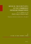 Medical Prescriptions in the Cambridge Genizah Collections: Practical Medicine and Pharmacology in Medieval Egypt. Cambridge Genizah Studies Series, V