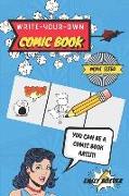 Write-Your-Own Comic Book: Mini Sized 6 by 9 For On The Go Creativity/100 Page Book of Comic Templates