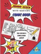 Write-Your-Own Comic Book: Jumbo-Sized Pages for Jumbo-Sized Fun/100 Page Book of Blank Comic Templates