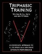 Triphasic Training: A Systematic Approach to Elite Speed and Explosive Strength Performance