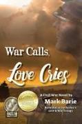 War Calls, Love Cries: A Civil War Novel