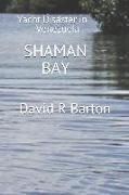 Shaman Bay: Yacht Disaster in Venezuela