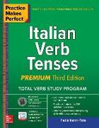 Practice Makes Perfect: Italian Verb Tenses, Premium Third Edition