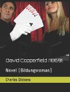 David Copperfield (1869).: Novel (Bildungsroman)