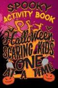 Spooky Activity Book Halloween Scaring Kids One at a Time: Halloween Book for Kids with Notebook to Draw and Write