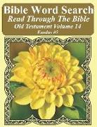 Bible Word Search Read Through the Bible Old Testament Volume 14: Exodus #5 Extra Large Print