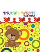 Draw&write for Kids: Ages 4-8 Childhood Learning, Preschool Activity Book 100 Pages Size 8.5x11 Inch