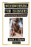 Woodworking for Beginners: Woodworking Design Sawing Planing