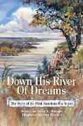 Down His River of Dreams