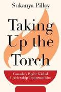 Taking Up the Torch: Canada's Eight Global Leadership Opportunities