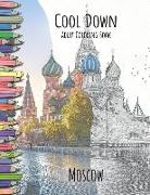 Cool Down - Adult Coloring Book: Moscow