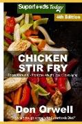 Chicken Stir Fry: Over 65 Quick & Easy Gluten Free Low Cholesterol Whole Foods Recipes Full of Antioxidants & Phytochemicals