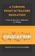 A Turning Point in Teacher Education