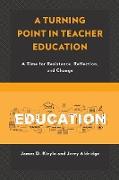 A Turning Point in Teacher Education