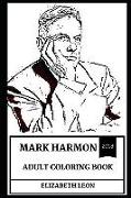 Mark Harmon Adult Coloring Book: Legendary American Actor and Navy Cis Star, Simon from West Wing and Cultural Icon Inspired Adult Coloring Book