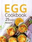 Egg Cookbook: 25 Easy Recipes