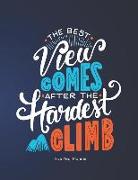 The Best View Comes After the Hardest Climb: Five Year Planner: 2019-2023 Monthly Planner 8.5 X 11