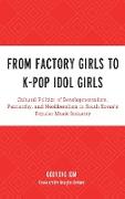 From Factory Girls to K-Pop Idol Girls